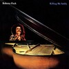 【LP】はもちろん【Roberta Flack／Killing Me Softry】【CD】