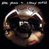 Neil Young & Crazy Horse 「Love and Only Love」