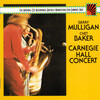 Gerry Mulligan & Chet Baker - Carnegie Hall Concert (CTI) 1974