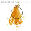 Dan Weiss: Utica Box (2019) 躍動よりも、音の美しさ、に焦点をあてたアルバムかな