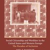 Joel F. Handler, "Social Citizenship and Workfare in the United States and Western Europe: The Paradox of Inclusion" (2004)