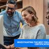 Investigating the best Project Management Certifications