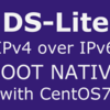 ZOOT NATIVE & CentOSでDS-Lite (IPv4 over IPv6) インターネット接続する