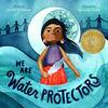 水の神聖さを、実に美しく、壮大に描き上げたコールデコット賞作品『We Are Water Protectors』のご紹介