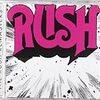 Rush / (self-titled)