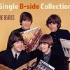 The Beatles（ザ・ビートルズ）のシングルB面曲を集めた『Single B-side Collection』のラインナップがすごい！