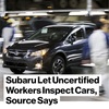 Subaru Let Uncertified Workers Inspect Cars