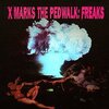 X Marks the Pedwalk - Freaks