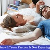 How To Know If Your Partner Is Not Enjoying Intimacy 