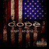 Dope "American Apathy"