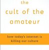 "the cult of amateur"　浮かび上がる対立軸