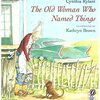 おばあさんと犬の心温まる、Cynthia Rylantさんによる絵本『The Old Woman Who Named Things』のご紹介