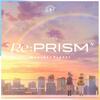Weather Planet「Re:PRISM」歌詞意味解釈：雨上がりの虹が紡ぐ再会と愛の再生