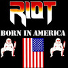 Riot特集：時系列全作品紹介（5）『BORN IN AMERICA』