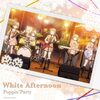 Poppin'Party の新曲 White Afternoon 歌詞