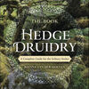 Free french phrasebook download The Book of Hedge Druidry: A Complete Guide for the Solitary Seeker 9780738758312  by Joanna van der Hoeven