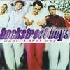 I Want It That Way -Backstreet Boys-