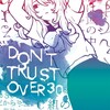 Don't trust over 30 大人を信じるな。