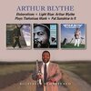 Arthur Blythe - Elaborations / 	Light Blue / Put Sunshine in It