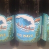 BIG WAVE Golden Ale BIG WAVE Golden Ale BIG WAVE Golden Ale BIG WAVE Golden Ale