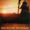 メディスンウーマン／メディスンマン　MEDICINE WOMAN / MEDICINE MAN