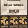 MO'SOME TONEBENDER QUATTRO TOUR 2022 UMEDA CLUB QUATTRO 10th Anniversary "QUATTRO EXPRESS" Extra at 梅田クラブクアトロ