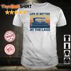 Life is better at the lake vintage shirt