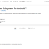 Microsoft、Microsoft Storeで「Windows Subsystem for Android」を公開 ～ Win11のAndroidアプリの実行機能か