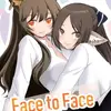 【マンガ】Face to Face【るりのはこさん】