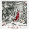 Blasphemer / The Sixth Hour