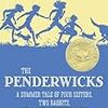 The Penderwicks: A Summer Tale of Four Sisters, Two Rabbits, and a Very Interesting Boy  by Jeanne Birdsall 