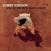 【私のアルバム #6】King of Delta Blues Singers  by, Robert Johnson