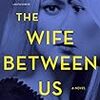 Book review : 先入観が180度変わる面白さ The Wife Between Us