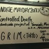 20180526 NOISE MAY-DAY2018（GRIM、Controlled Death） /難波ベアーズ