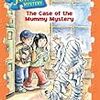 A Jigsaw Jones Mystery The Case of the Mummy Mystery