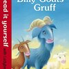 The Three Billy Goats Gruff (Read It Yourself : Level 1)