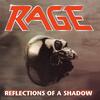 RAGE 『Reflections Of A Shadow』
