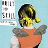 Keep It Like a Secret /Built to Spill