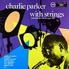 Charlie Parker 　チャーリーパーカー　 With Strings