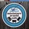 『miniature world cafe』 豊川