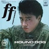 ff (フォルティシモ)／HOUND DOG
