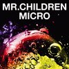 Mr.Children BEST ALBUMリリース＆全国ツアー開催決定!!