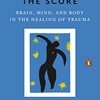 <英語読書チャレンジ 62 / 365> B. Kolk “The Body Keeps the Score: Brain, Mind, and Body in the Healing of Trauma” （邦題『身体はトラウマを記録する』）