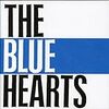  THE BLUE HEARTS(期間限定生産)(紙ジャケット仕様) / THE BLUE HEARTS (asin:B000VIECBO)