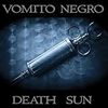 Death Sun / Vomito Negro