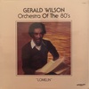LOMELIN／GERALD WILSON ORCHESTRA OF THE 80's
