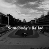 Somebody's Ballad