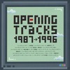 今OPENING Tracks 1987-1996というCDにとんでもないことが起こっている？