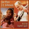 Joe Pass & J.J. Johnson / We'll Be Together Again