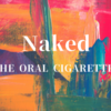 【THE ORAL CIGARETTES】新曲「Naked」のMV公開＆デジタル配信開始！！